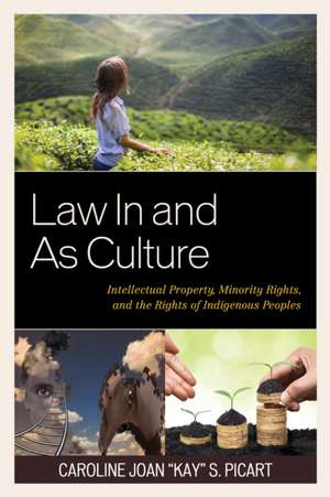 Law In and As Culture de Caroline Joan Picart