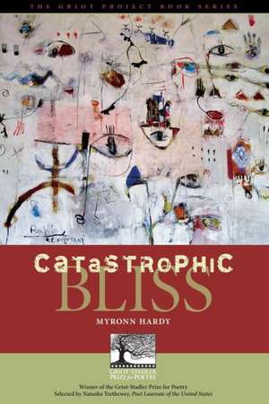 Catastrophic Bliss de Myronn Hardy