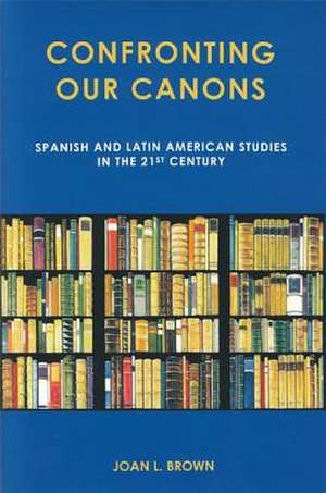 Confronting Our Canons de Joan L. Brown