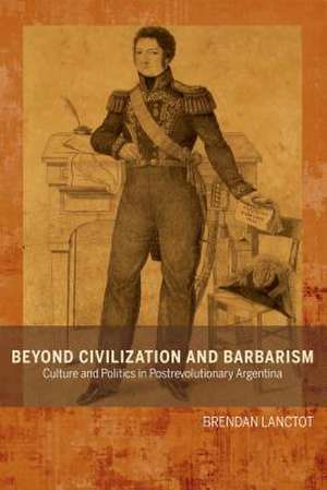 Beyond Civilization and Barbarism de Brendan Lanctot