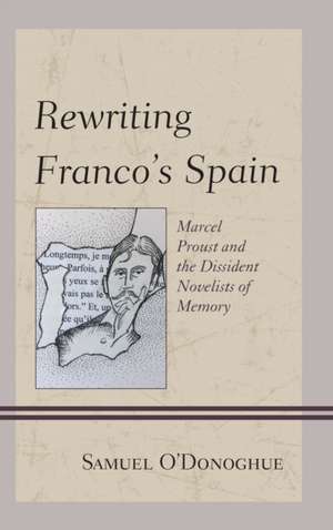 Rewriting Franco's Spain de Samuel O'Donoghue