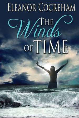 The Winds of Time de Eleanor Cocreham