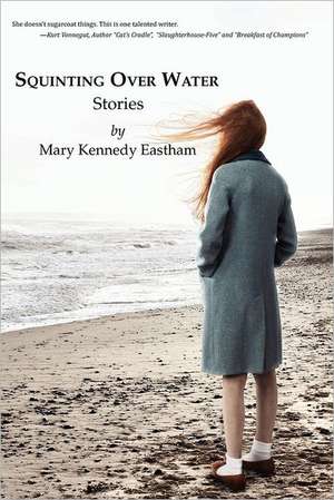 Squinting Over Water de Mary Kennedy Eastham