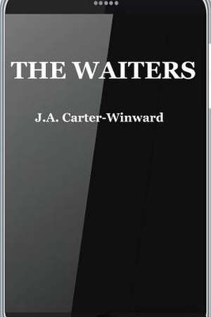 The Waiters de J. A. Carter-Winward