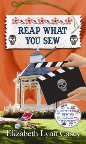 Reap What You Sew de Elizabeth Lynn Casey