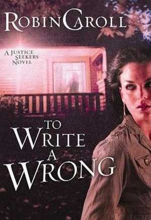 To Write a Wrong de Robin Caroll