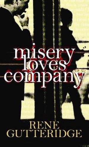 Misery Loves Company de Rene Gutteridge