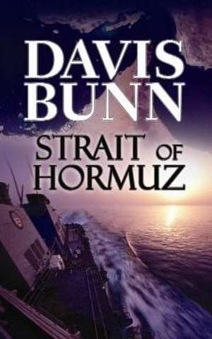 Strait of Hormuz de T. Davis Bunn