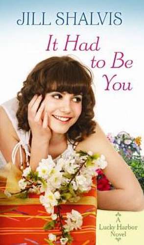 It Had to Be You de Jill Shalvis