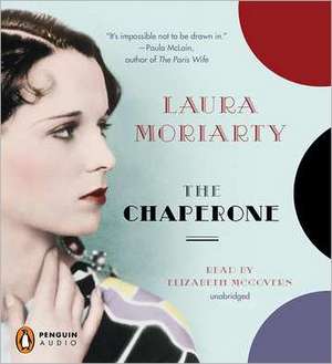 The Chaperone de Laura Moriarty