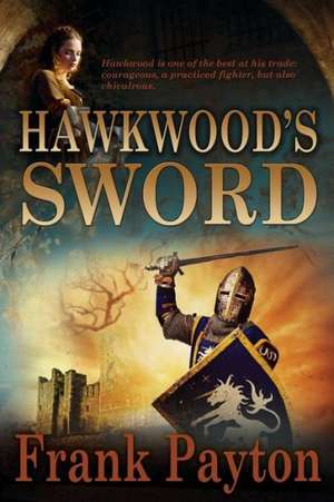 Hawkwood's Sword de Frank Payton