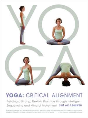 Yoga: Critical Alignment de Gert van Leeuwen