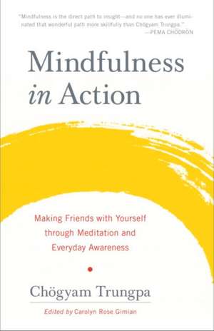 Mindfulness in Action de Chogyam Trungpa