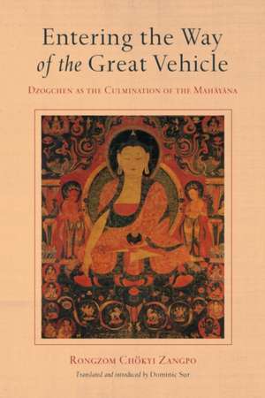 Entering the Way of the Great Vehicle: Dzogchen as the Culmination of the Mahayana de Rongzom Chok Zangpo