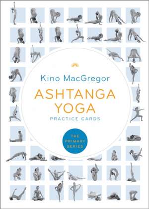 Macgregor, K: Ashtanga Yoga Practice Cards de Kino Macgregor