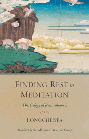 Finding Rest in Meditation de Longchenpa