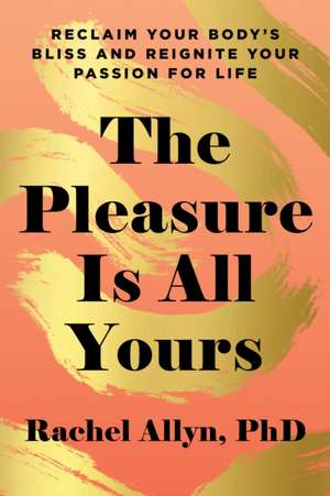 The Pleasure Is All Yours de Rachel Allyn