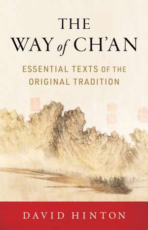 The Way of Ch'an de David Hinton