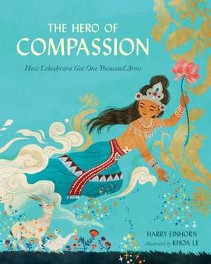 The Hero of Compassion de Harry Einhorn