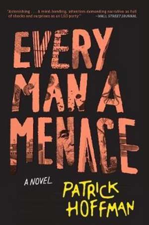 Every Man a Menace de Patrick Hoffman