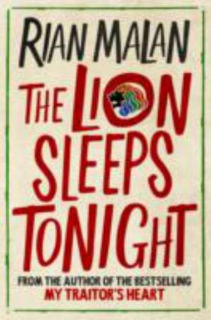 The Lion Sleeps Tonight de Rian Malan