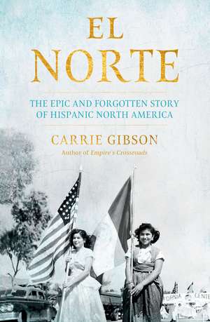 El Norte de Carrie Gibson