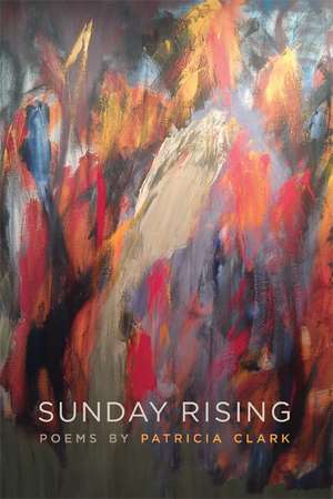 Sunday Rising de Patricia Clark