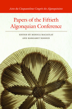 Papers of the Fiftieth Algonquian Conference de Monica Macaulay