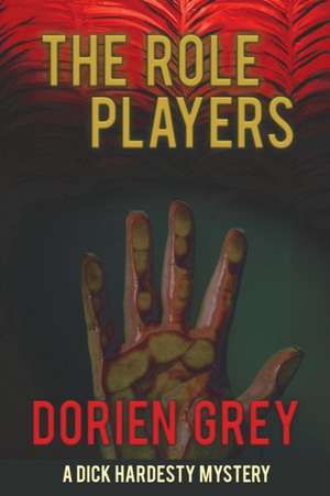 The Role Players (a Dick Hardesty Mystery, #8): A Short Mystery Fiction Society Anthology de Dorien Grey