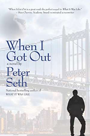 WHEN I GOT OUT de Peter Seth