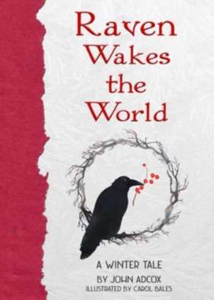 Raven Wakes the World de John Adcox