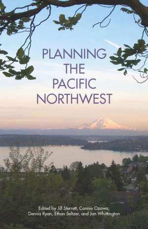 Planning the Pacific Northwest de Jill Sterrett