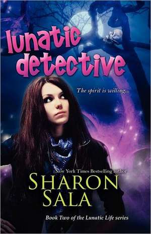 Lunatic Detective de Sharon Sala