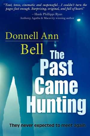 The Past Came Hunting de Donnell Ann Bell