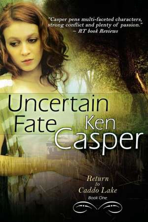 Uncertain Fate de Ken Casper