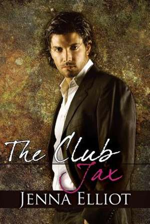 The Club: Jax de Jenna Elliot