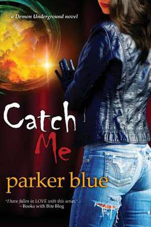 Catch Me de Parker Blue