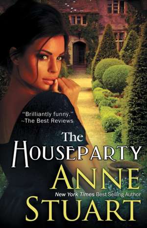 The Houseparty de Anne Stuart