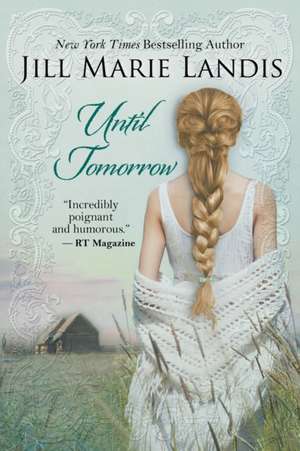 Until Tomorrow de Jill Marie Landis