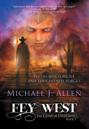 Fey West de Michael J. Allen