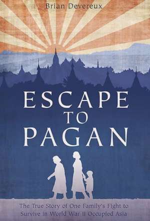 Escape to Pagan de Brian Devereux