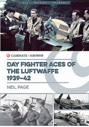 Day Fighter Aces of the Luftwaffe 1939-42 de Neil Page