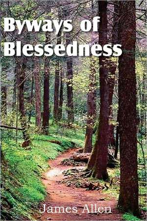 Byways to Blessedness de James Allen