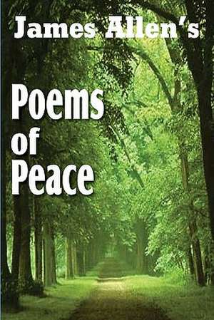 Poems of Peace de James Allen