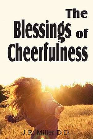 The Blessing of Cheerfulness de J. R. Miller