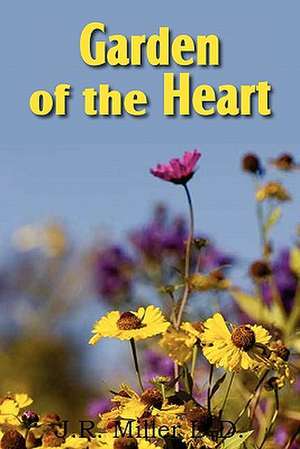 Garden of the Heart de J. R. Miller