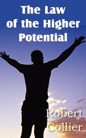 The Law of the Higher Potential de Robert Collier