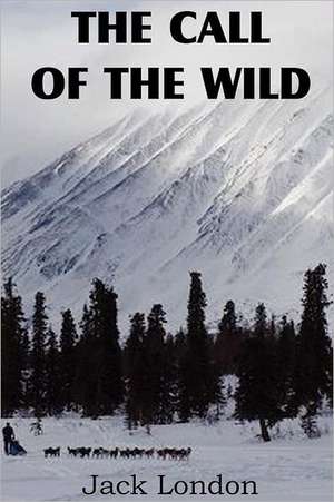 The Call of the Wild de Jack London