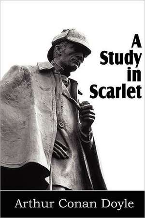 A Study in Scarlet de Arthur Conan Doyle