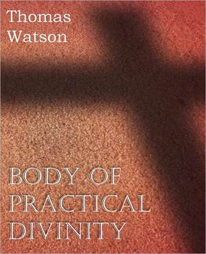 Body of Practical Divinity de Thomas Watson